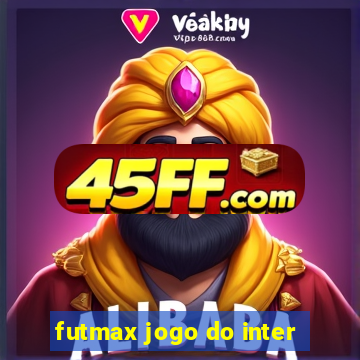 futmax jogo do inter